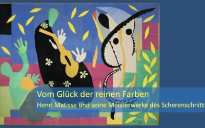 Vom Glück der reinen Farben – Henri Matisse und der Scherenschnitt