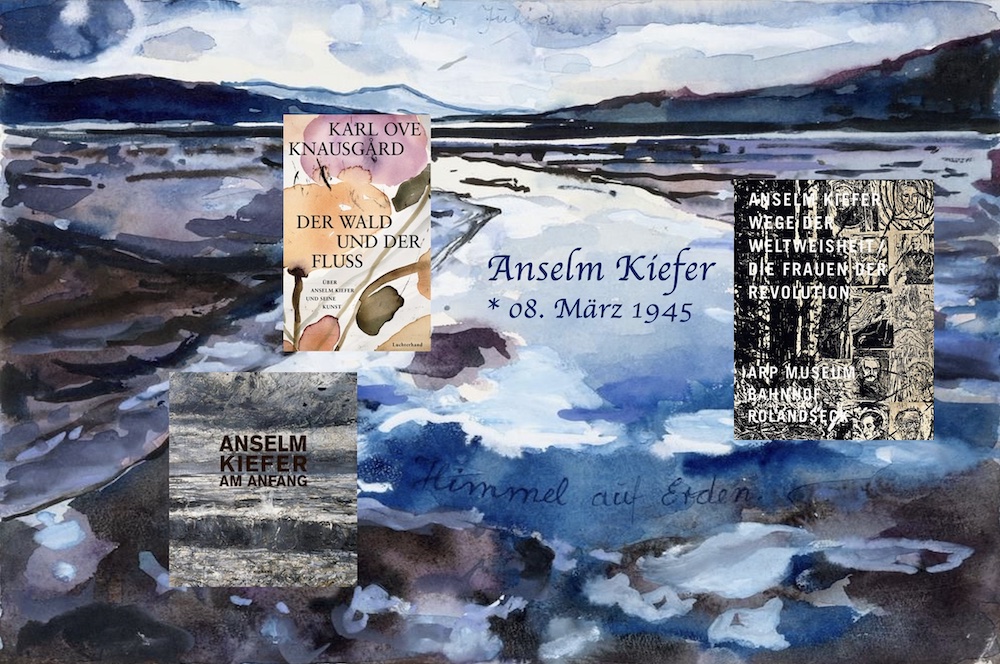 Anselm Kiefer – Vom Himmel auf Erden und dem Rauschen der Zeit