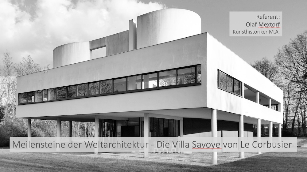 Meilensteine der Weltarchitektur: Die Villa Savoye von Le Corbusier